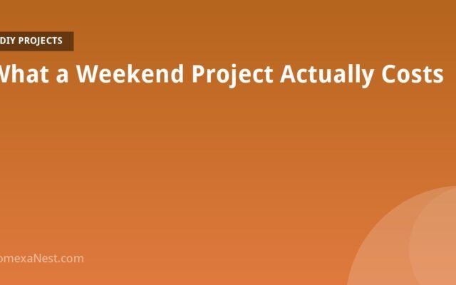 What a Weekend Project Actually Costs