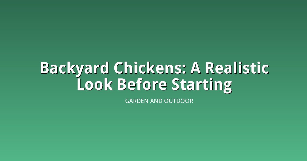 Backyard Chickens Are Trending Again: A Realistic Look Before Getting Started