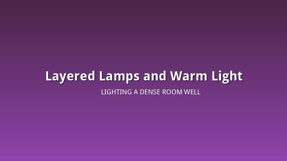 Illustration of layered warm lighting from a floor lamp and table lamp in a densely decorated living room