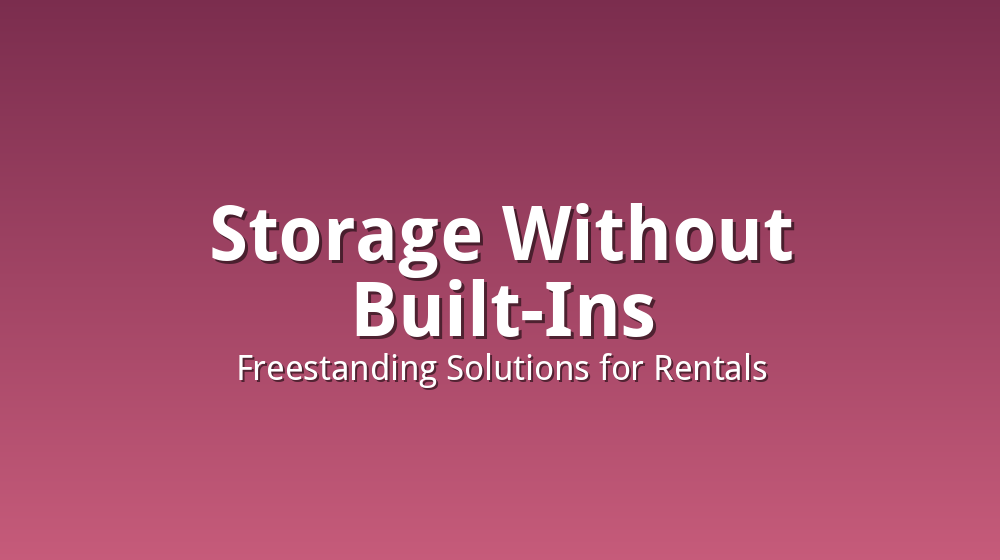 Illustration of freestanding storage solutions for a rental home
