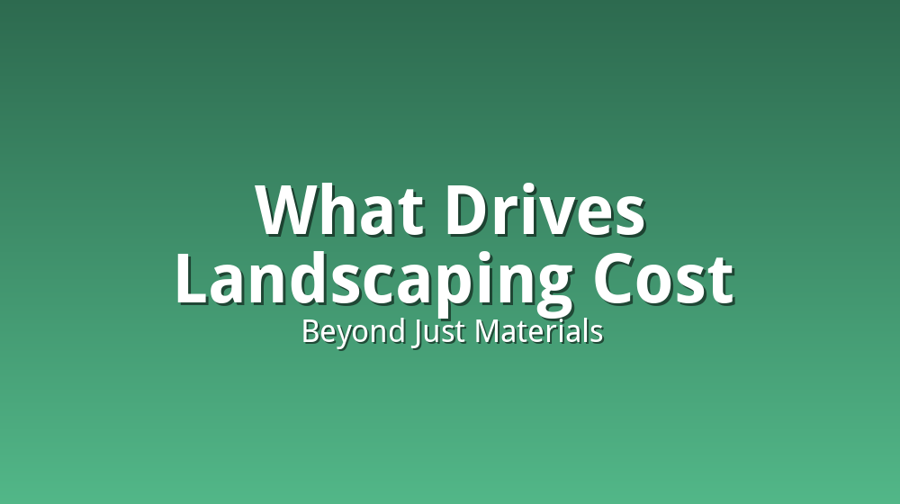 Illustration of hidden cost drivers in a landscaping project