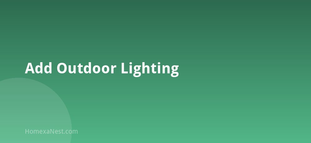 Add Outdoor Lighting