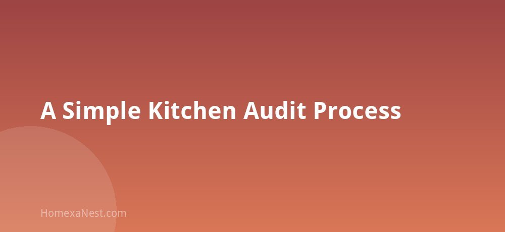 A Simple Kitchen Audit Process