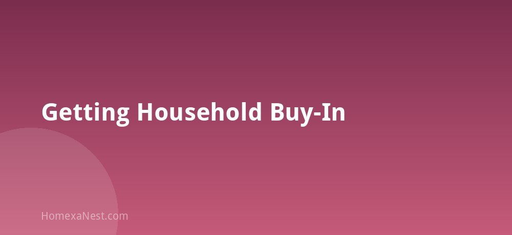 Getting Household Buy-In